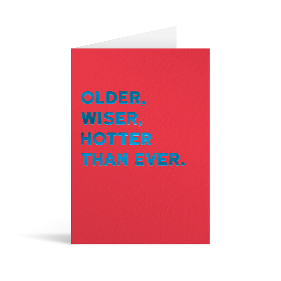 Older Wiser Hotter Greetings Card