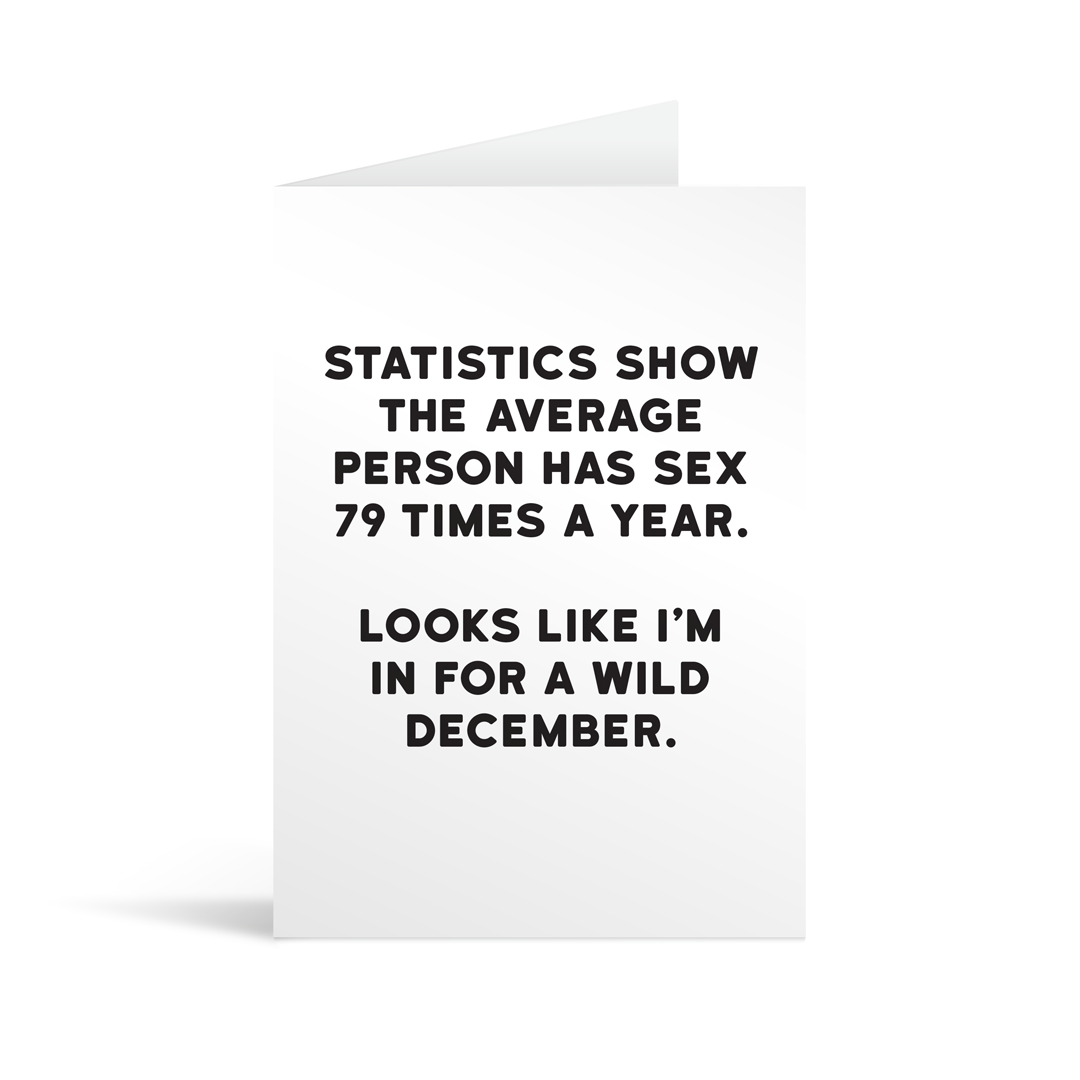 White rectangular card with black bold text reading "Statistics show the average person has sex 79 times a year. Looks like I'm in for a wild December." Neon orange envelope in the background.