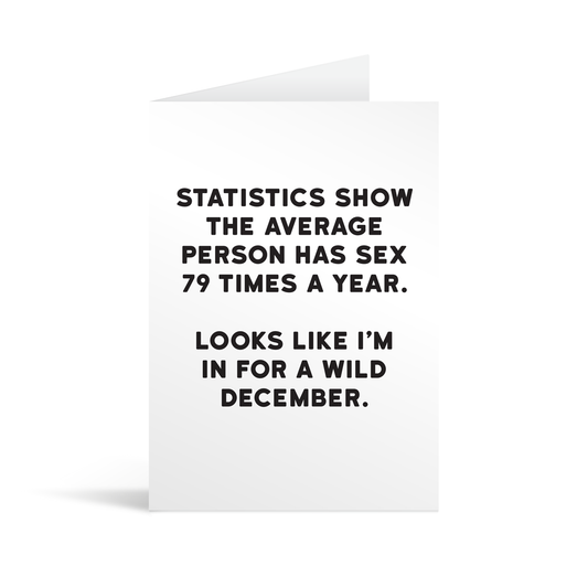 White rectangular card with black bold text reading "Statistics show the average person has sex 79 times a year. Looks like I'm in for a wild December." Neon orange envelope in the background.