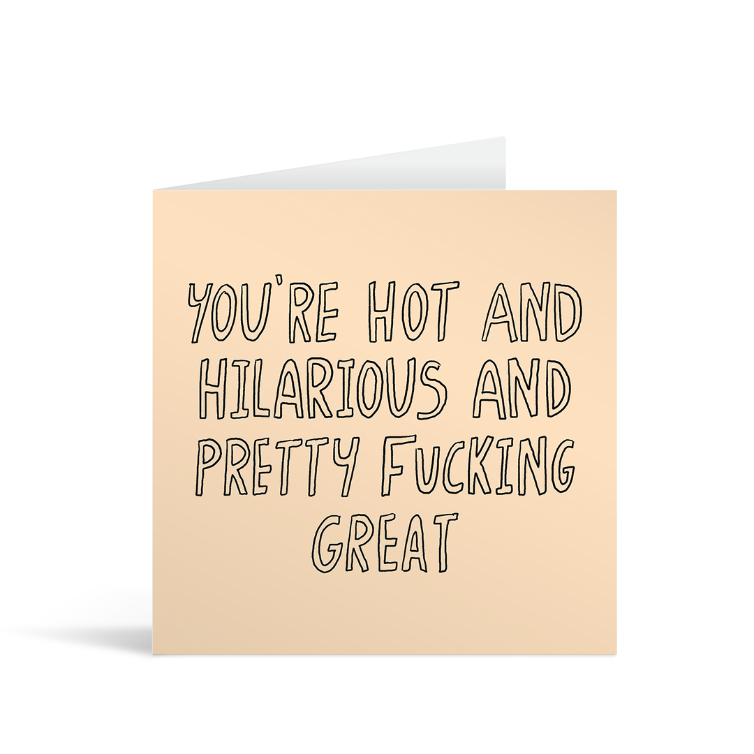 A pastel orange square card with the words "You're hot and hilarious and pretty fucking great" written in stylised capital letters. There is a lilac envelope in the background.