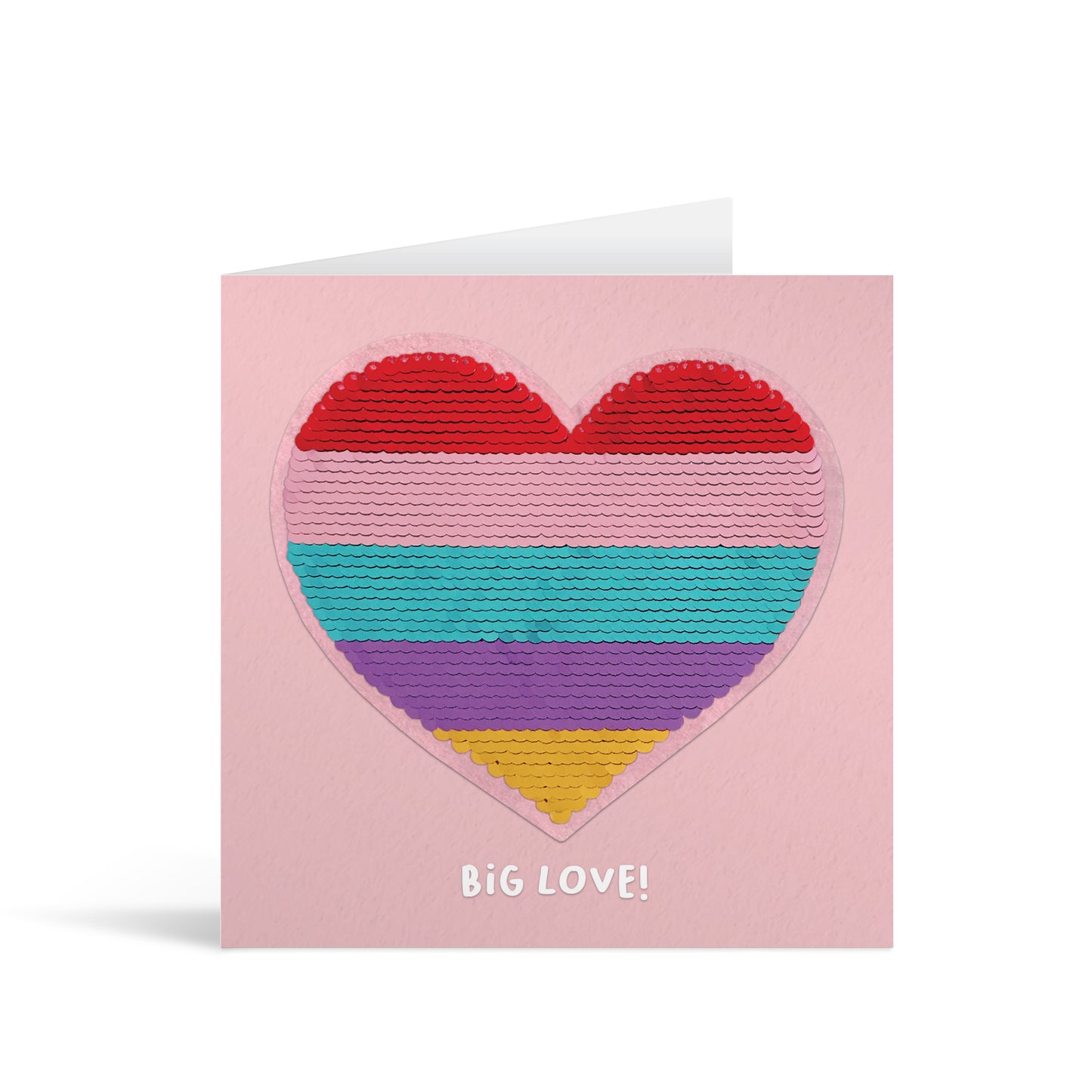 Pink square greetings card with colourful shiny sequin heart reversible patch and fun, free-flowing text that reads "Big Love!"