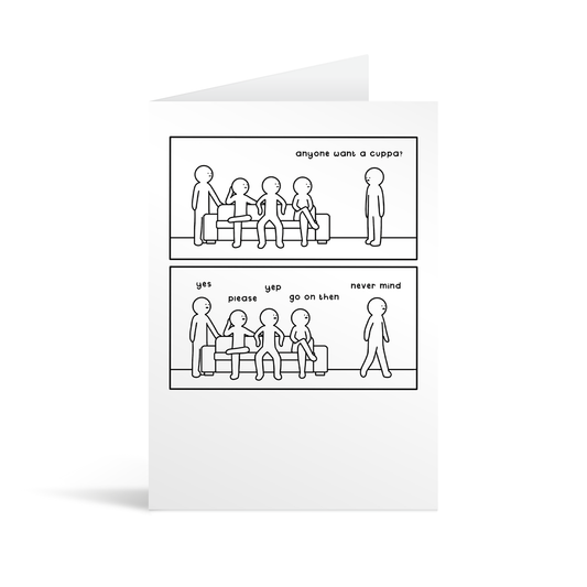 White greetings card with two panel cartoon depicting a humorous scene about offering to make a cup of tea.