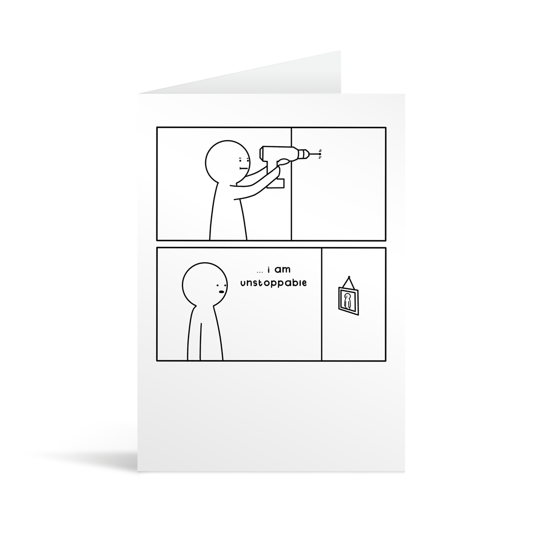 A rectangular white card with a cartoon illustration depicting a man drilling a screw into a wall and hanging a picture. The caption reads "I am unstoppable". Lime green envelope in the background.