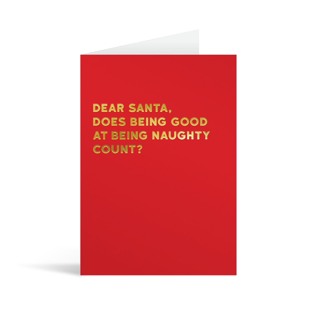Red card with gold foiled text that reads "Dear Sants, does being good at being naughty count?"