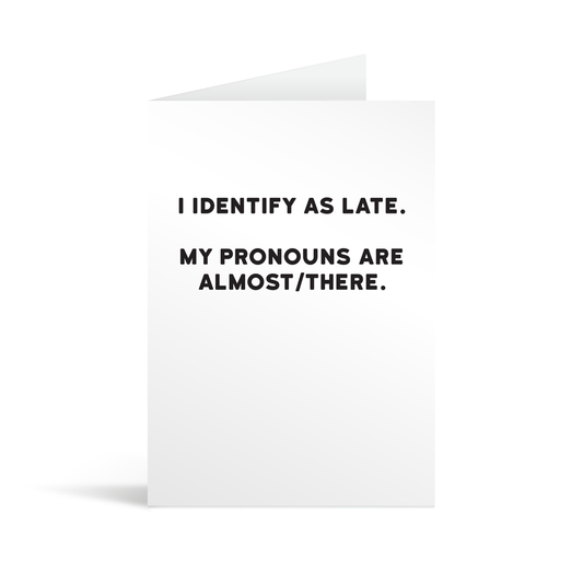 Late Greetings Card