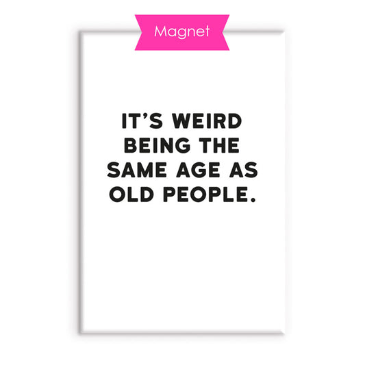 Old People Magnet