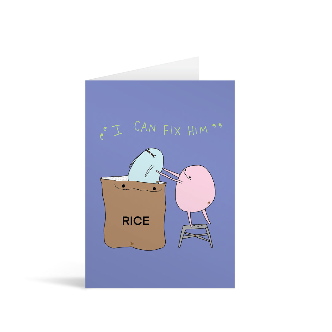 Fix Him Greeting Card
