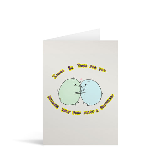 Imma Be There Greeting Card