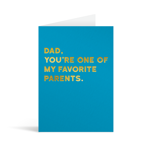 Bright blue rectangular card with funny gold foiled text saying: "Dad, you're one of my favorite parents."