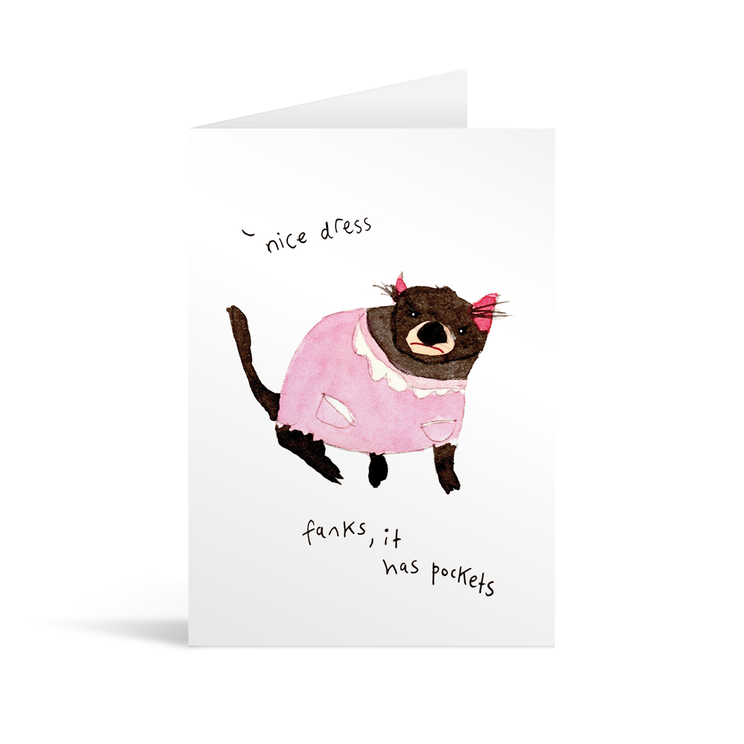 A white rectangular card with a cute hand illustrated (animal) in a pink dress and a funny conversation saying " 'nice dress' 'fanks, it has pockets' " 