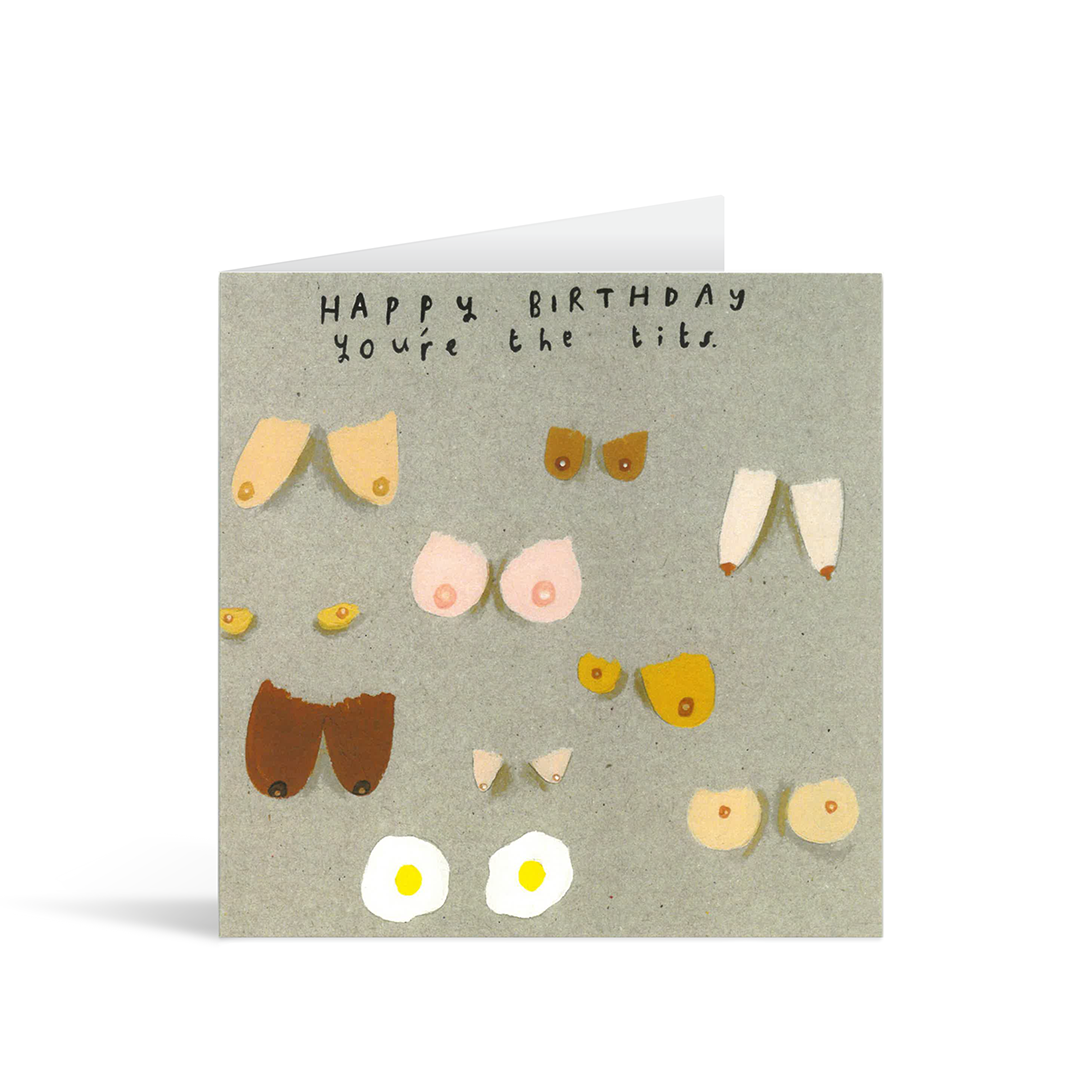 Textured grey square card with cute painted illustration of several different shapes and sizes of breasts and the handwritten text above saying "Happy Birthday. You're the tits."