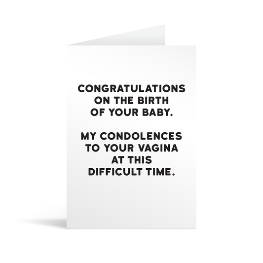 White rectangular card with black text saying: "Congraltulations on the birth of your baby. My condolences to your vagina at this difficult time.", with neon envelope in the background.