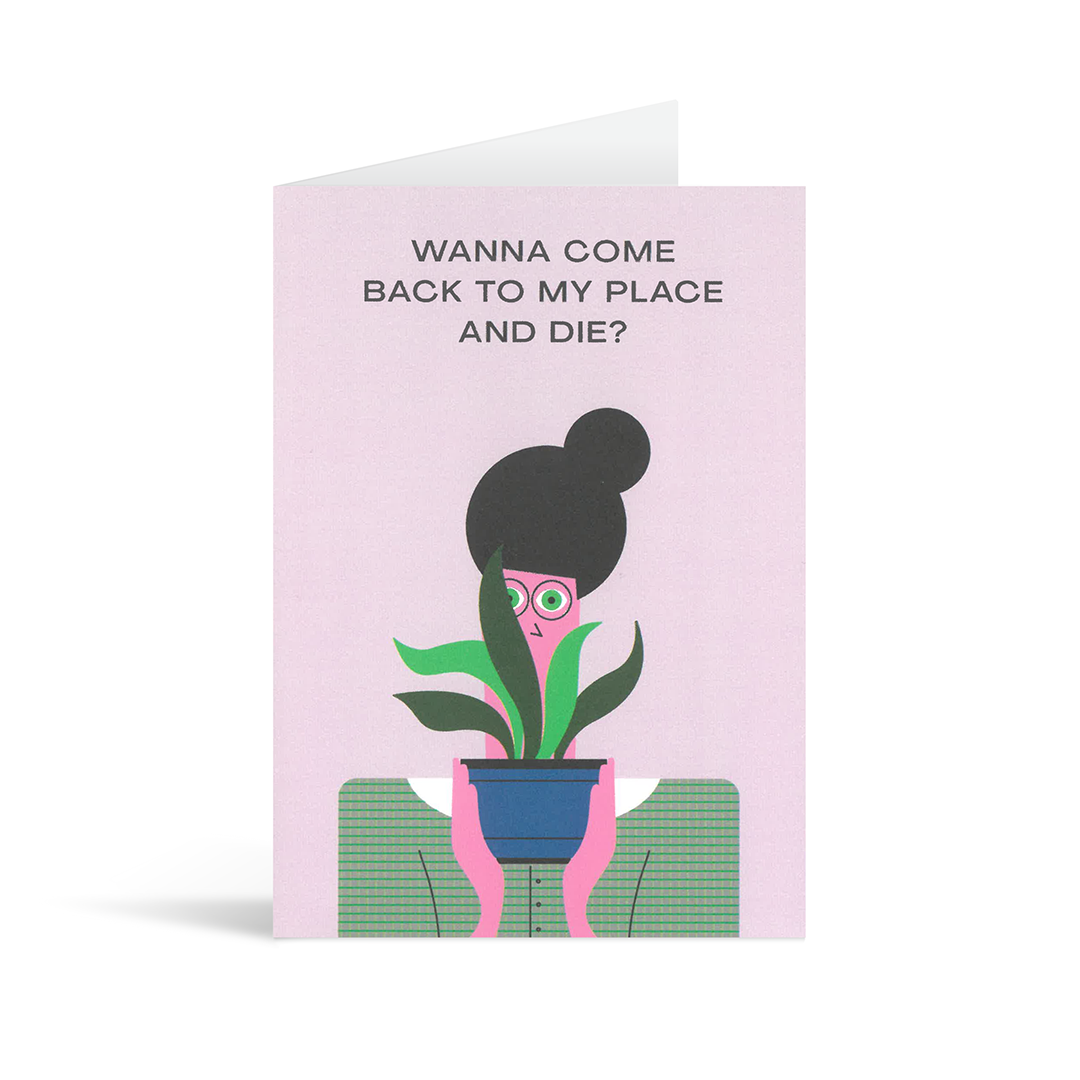 Contemporary purple card with a stylised image of an introvert holding a pot plane and the words printed above "Wanna come back to my place and die?"