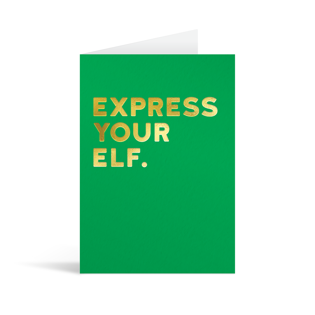 Festive green christmas card with gold foiled text saying "Express your elf."