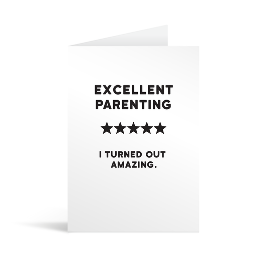 White rectangular card with black text saying: "Excellent parenting " with 5 filled in stars "I turned out amazing."