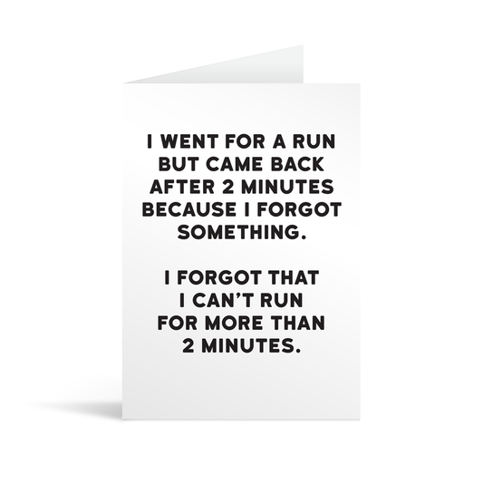 White rectangular card with black text saying: "I went for a run but came back after 2 minutes because I forgot soemthing. I forgot that I couldn’t run  for more than 2 minutes."